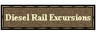 Diesel Rail Excursions